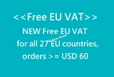 NEW Free EU VAT for all 27 EU countries (1st 100 orders only, orders >= USD 60)